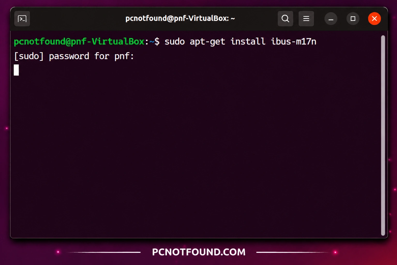 Ubuntu Linux terminal screenshot showing pcnotfound@pnf user running the command “sudo apt-get install ibus-m17n” to enable Hindi typing support and m17n keyboard layouts with PCNOTFOUND.COM branding